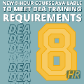 New 8hr Course Available to Meet DEA Training Requirements